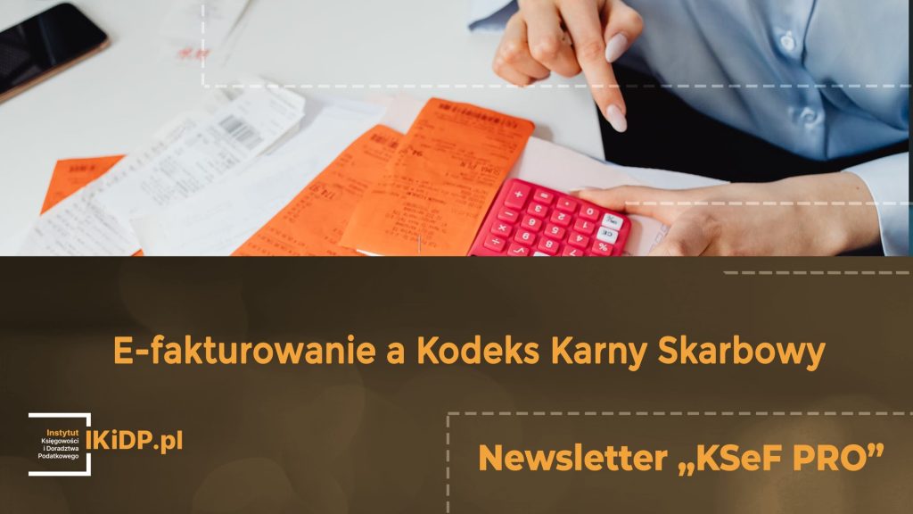 E-fakturowanie a kodeks karny skarbowy.