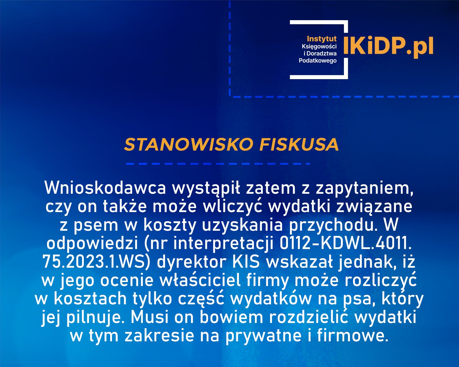 Pytanie podatnika, czy można wliczyć wydatki związane z psem ww koszty uzyskania przychodu.
