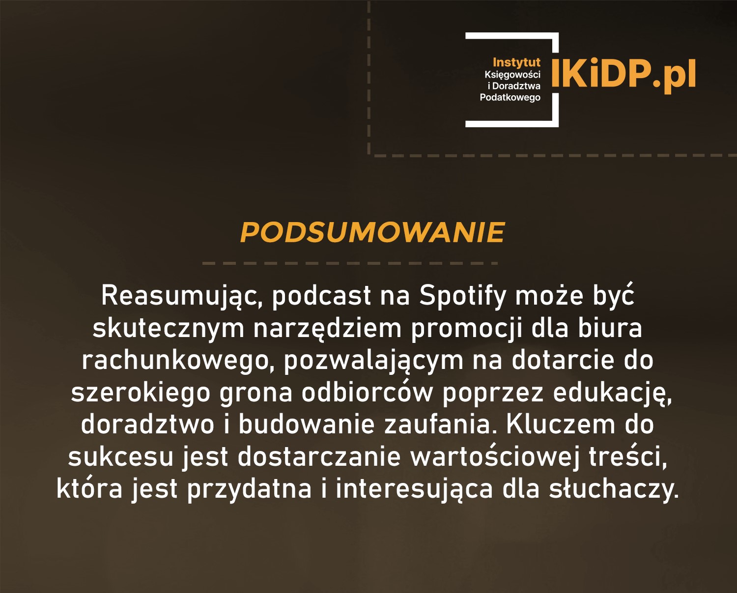 Podcast na Spotify jest skutecznym narzędziem promocji dla biura rachunkowego.