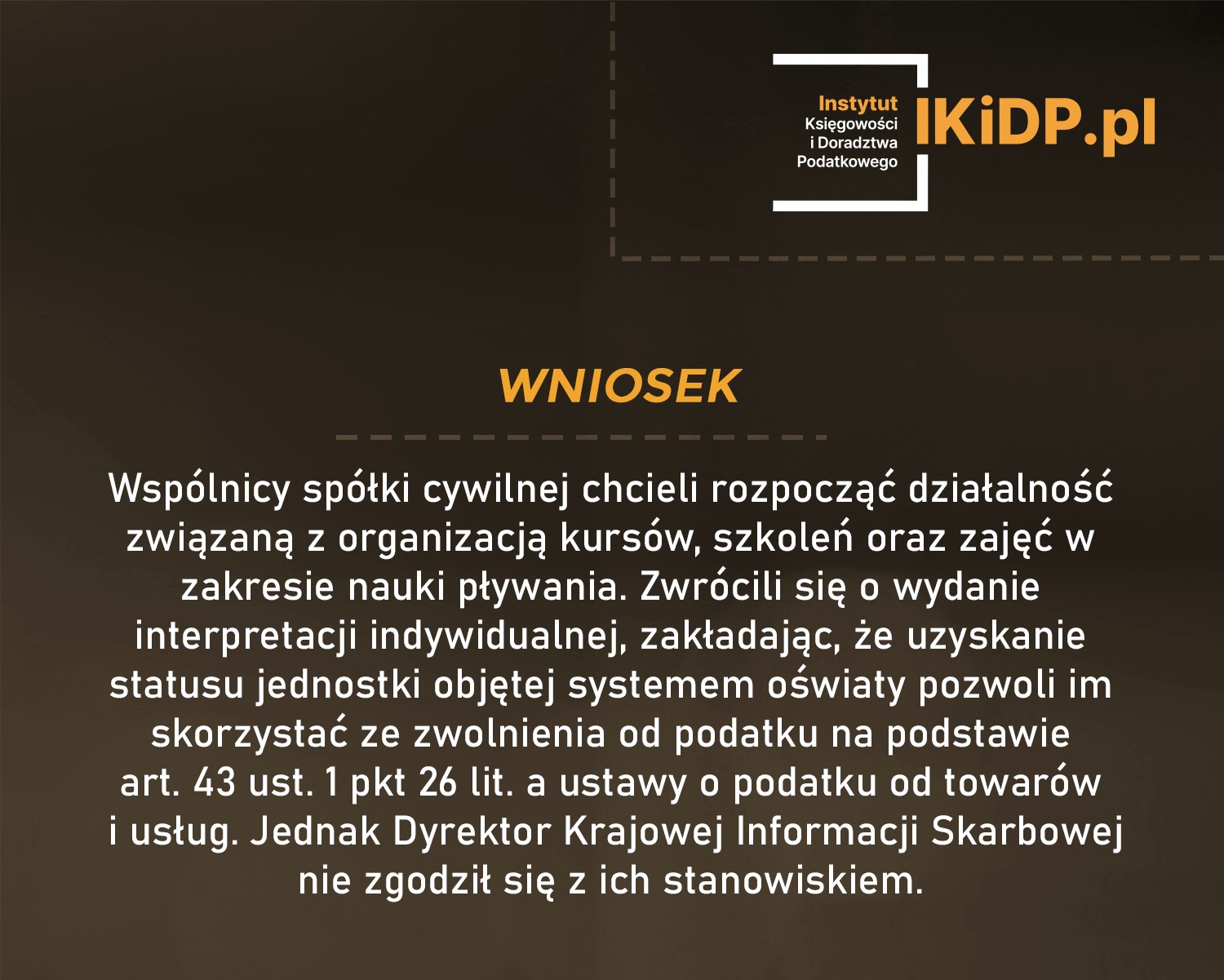 Pytanie o zwolnienie od podatku.