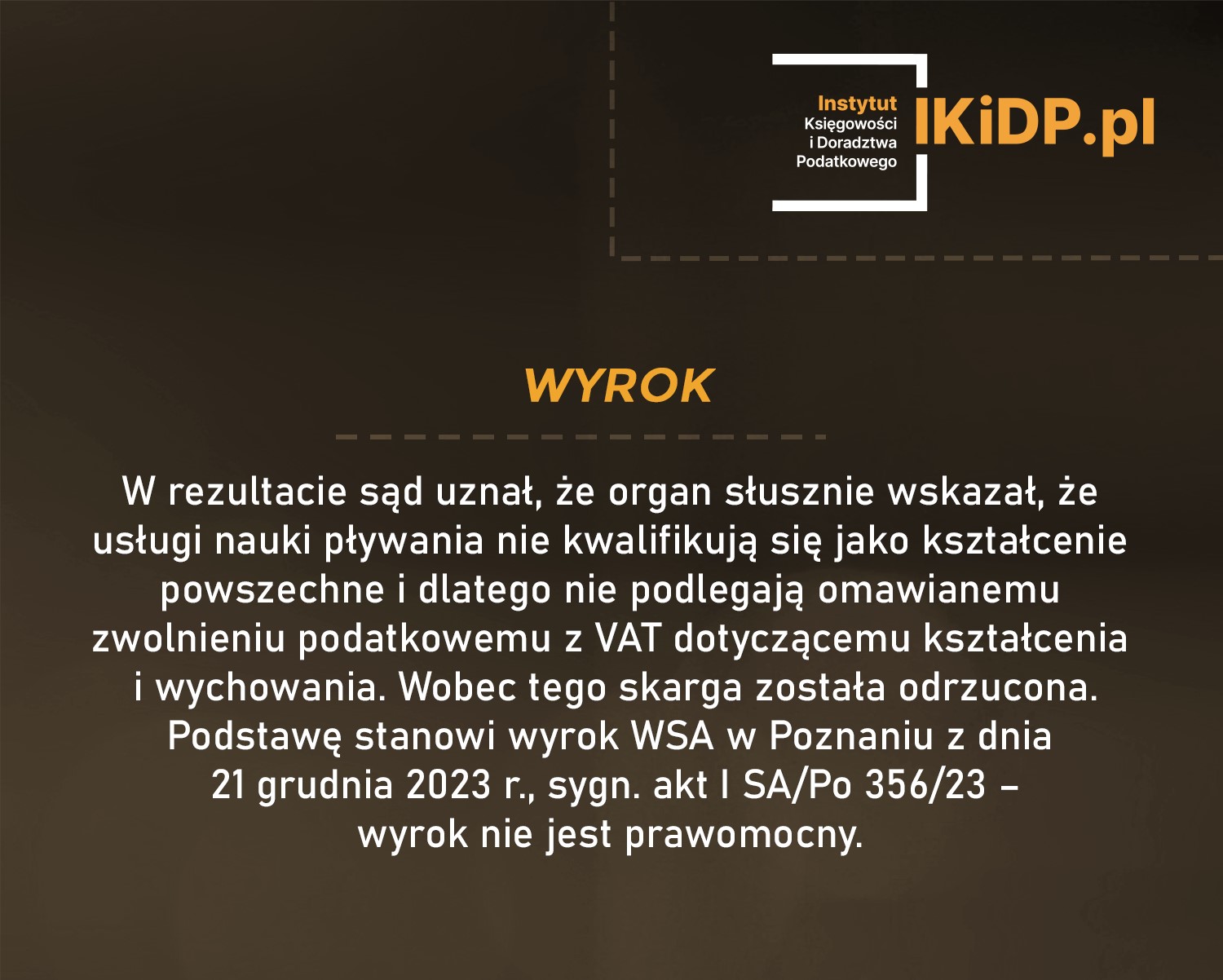 Wyrok WSA z Poznaniu z 21 grudnia 2023 r. w sprawie zwolnienia z VAT przy kształceniu i wychowaniu.