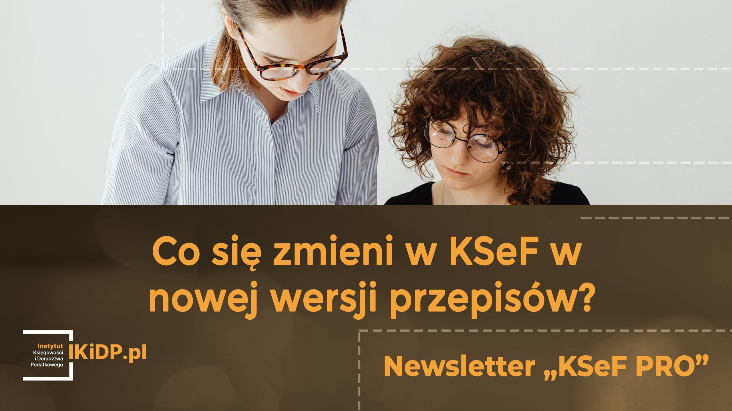 Podatnicy chcą wiedzieć, co się zmieni w KSeF w nowej wersji przepisów.