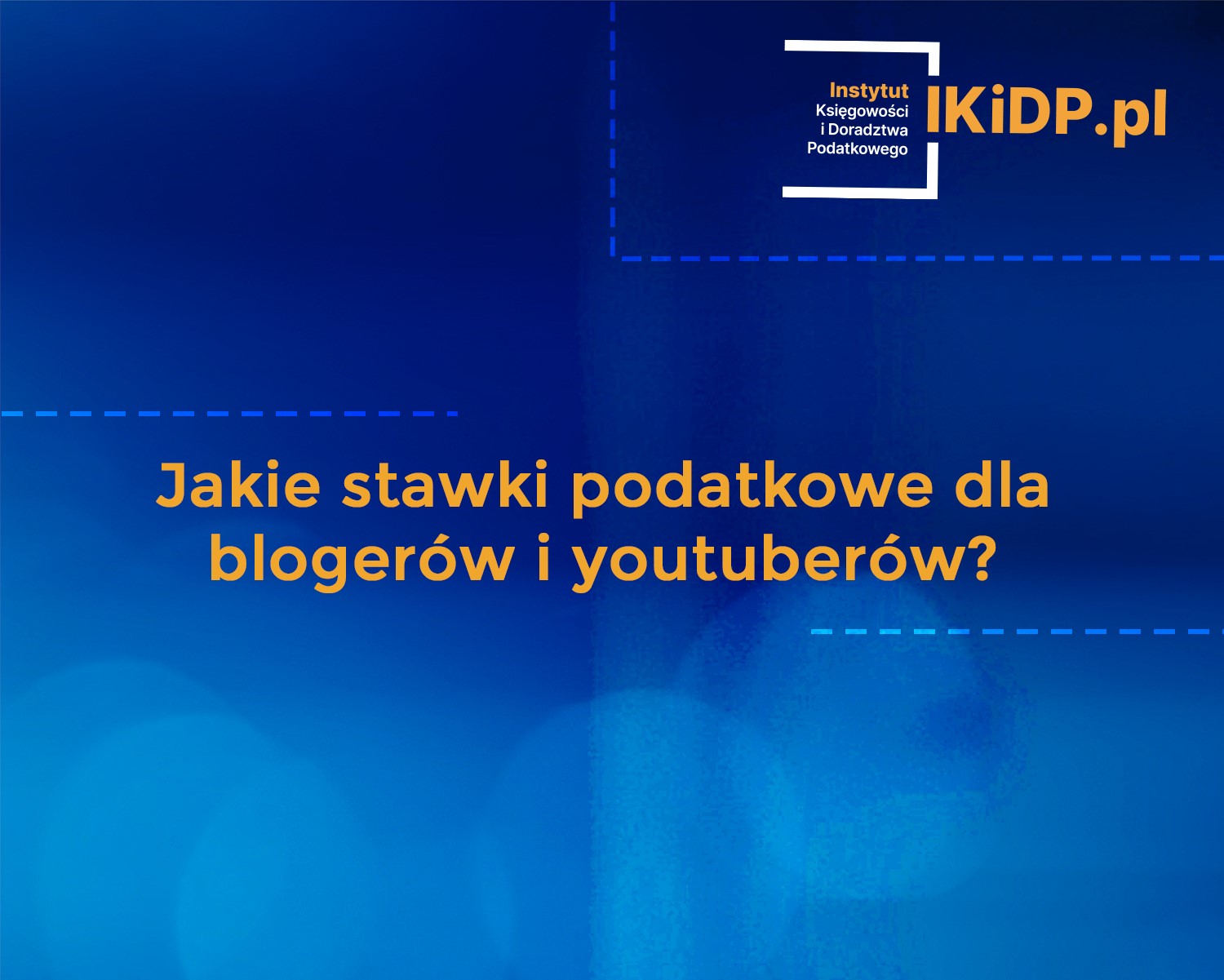 Pytanie o stawki podatkowe dla blogerów i youtuberów.