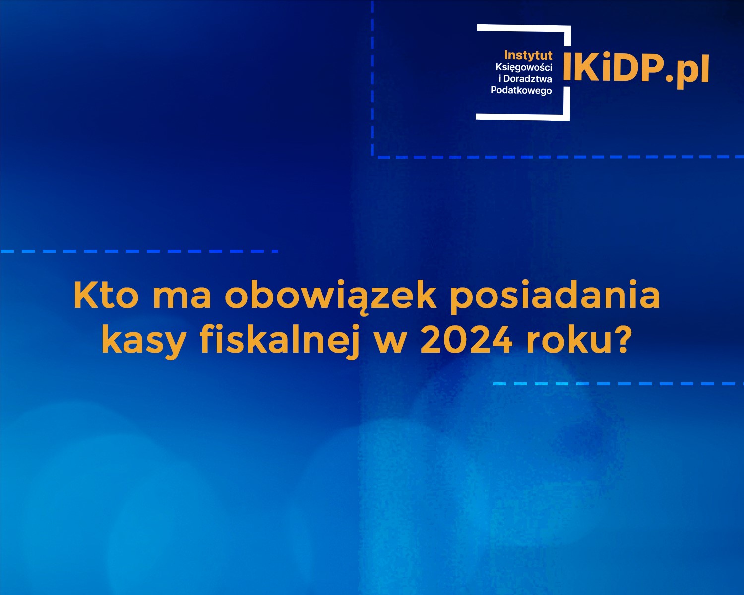 Pytanie, kto ma obowiązek posiadania kasy fiskalnej w 2024 r.