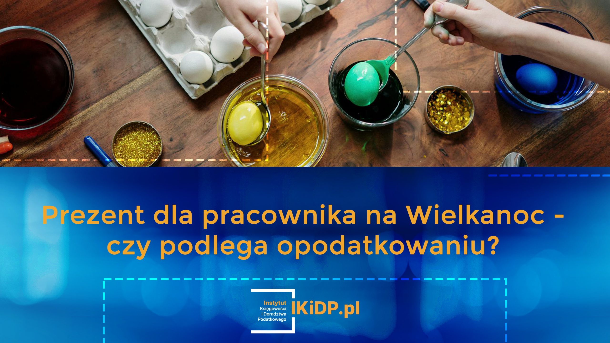 Wyjaśnienie, czy prezent dla pracownika na Wielkanoc podlega opodatkowaniu.