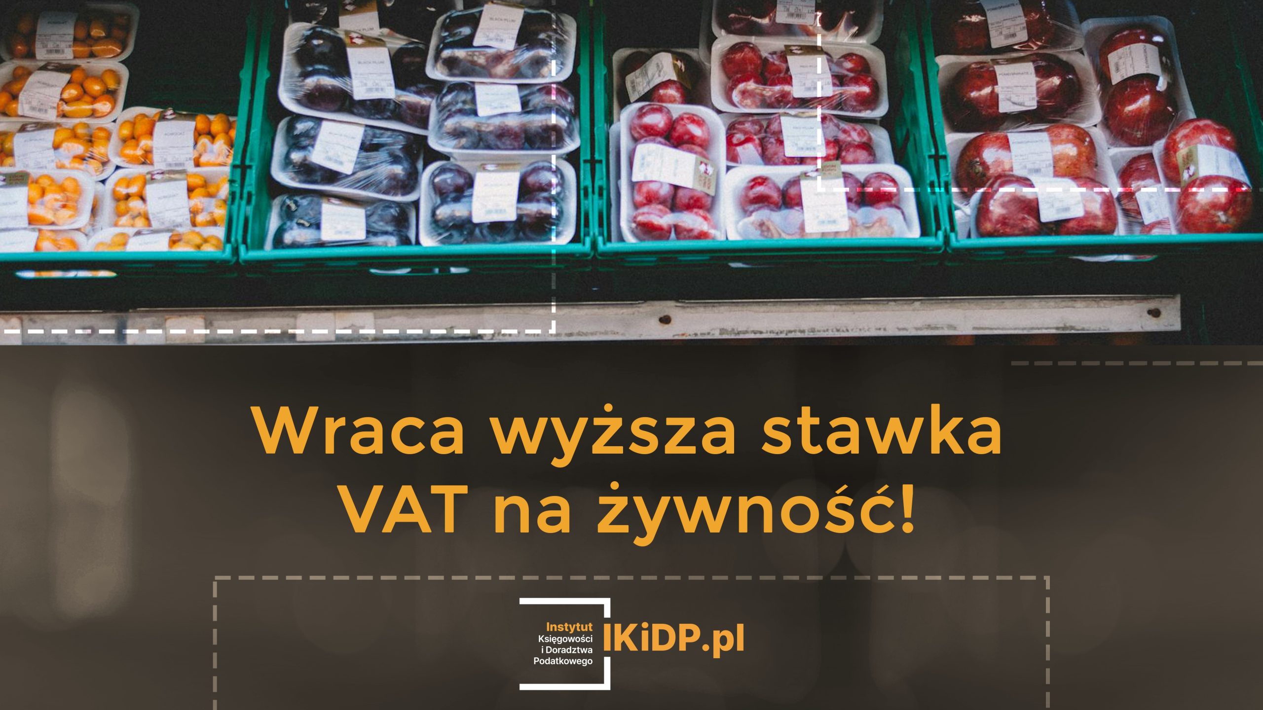 News, że wraca wyższa stawka VAT na żywność!