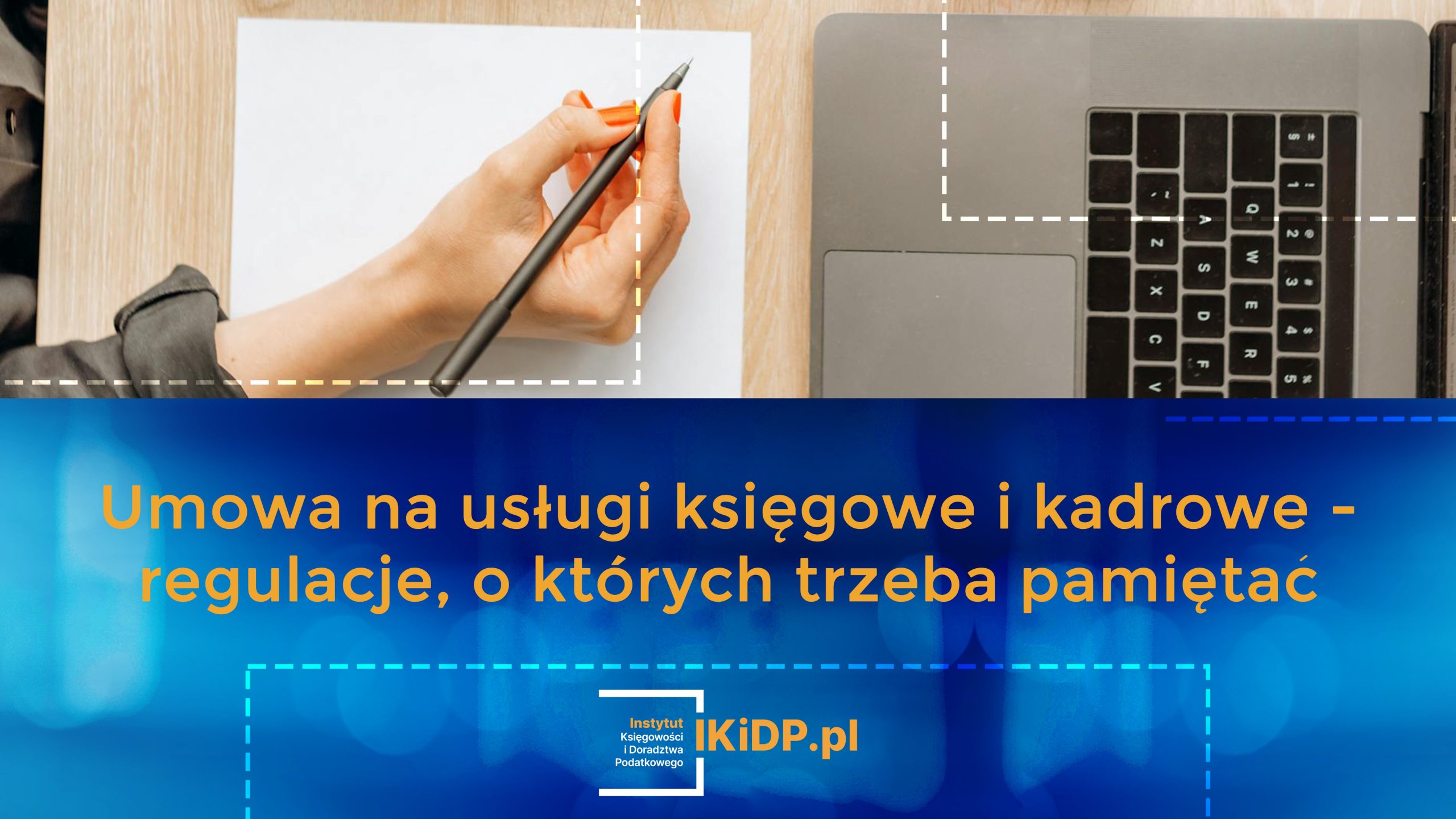 Umowa na usługi księgowe i kadrowe musi zawierać określone przepisy, żeby chronić biuro rachunkowe.