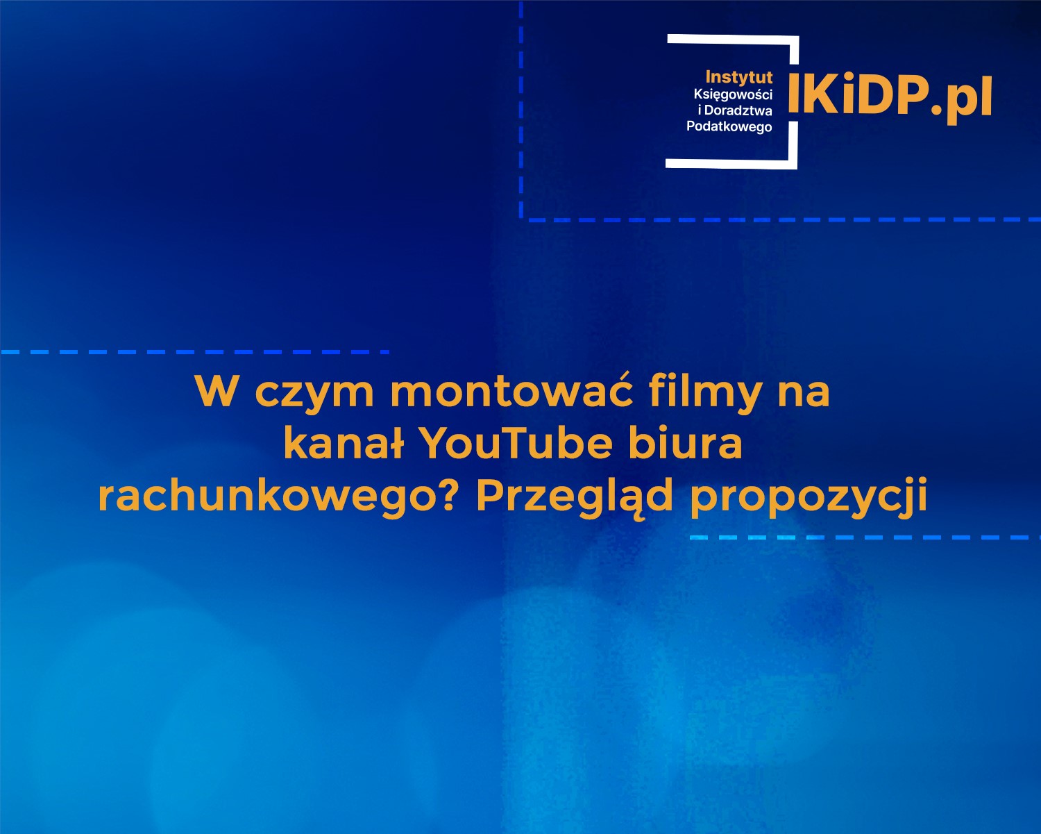 Porada, jakie są dobre programy do montażu filmów dla biura rachunkowego.