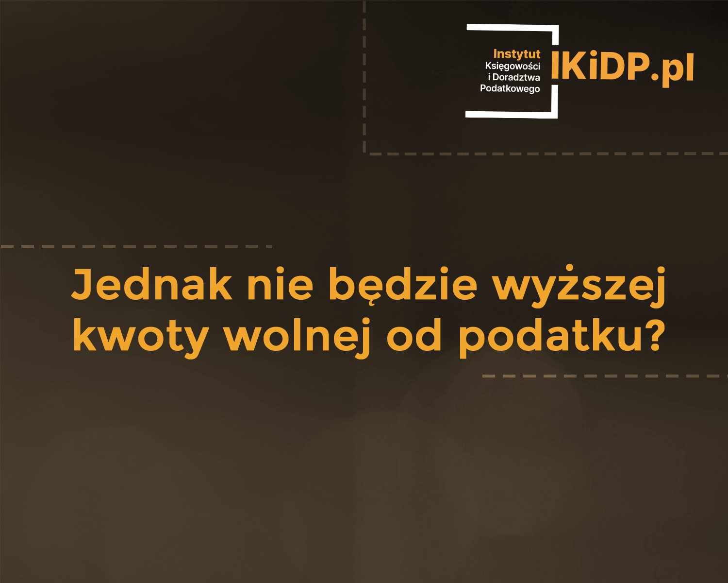 Pytanie, czy będzie kwota wolna od opodatkowania.