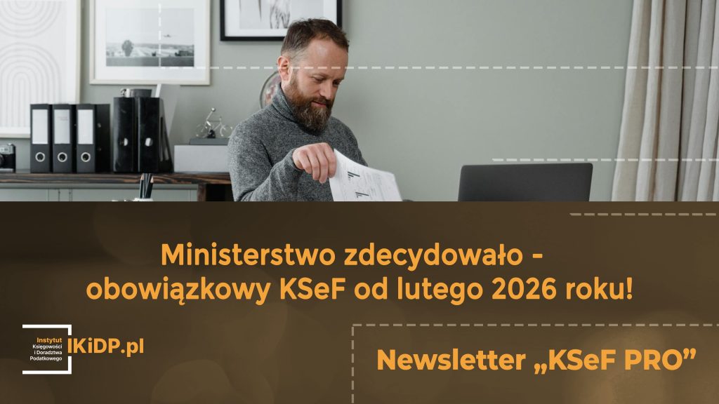 Ministerstwo zdecydowało - obowiązkowy KSeF od lutego 2026 roku!