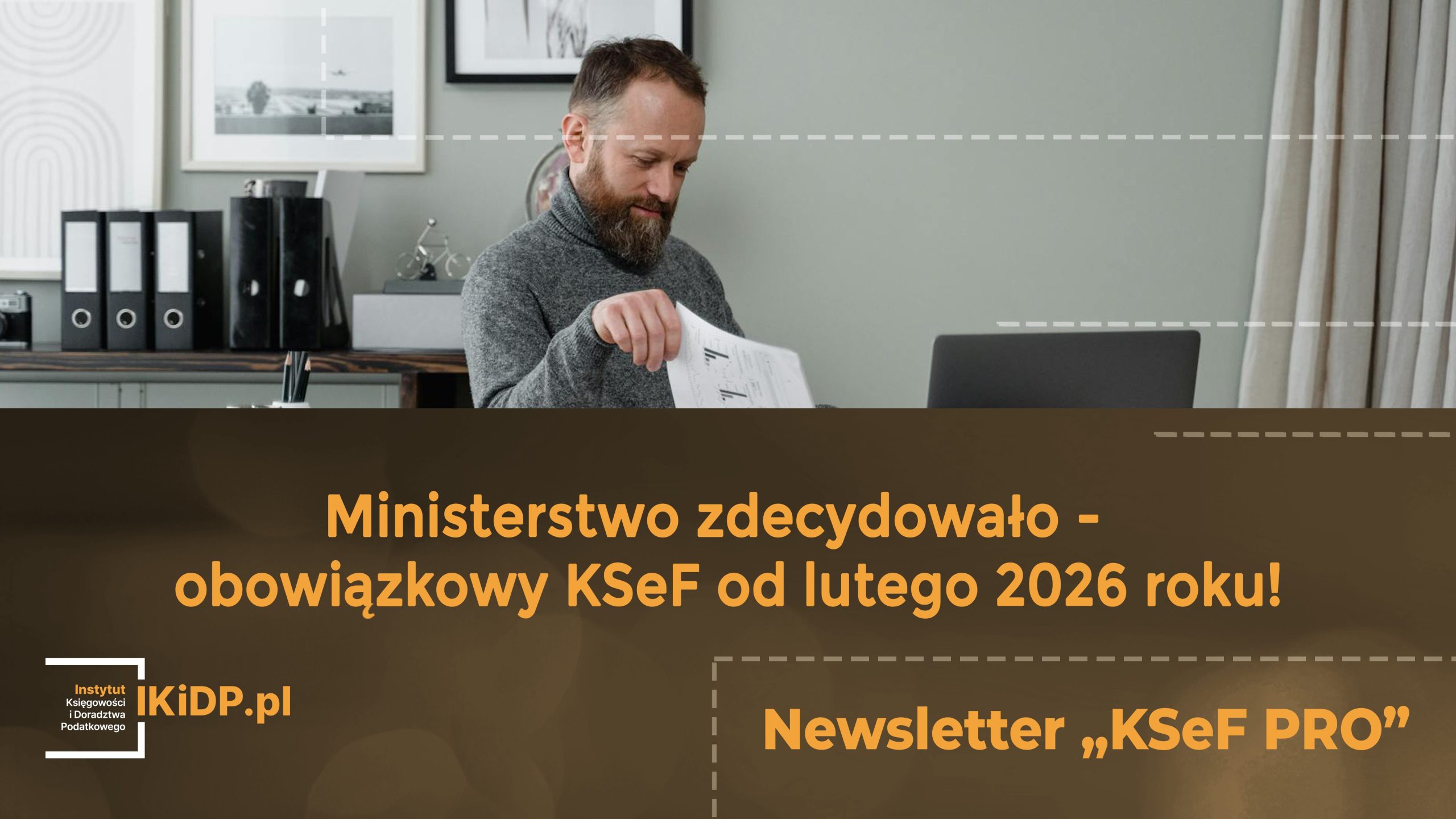 Ministerstwo zdecydowało - obowiązkowy KSeF od lutego 2026 roku!