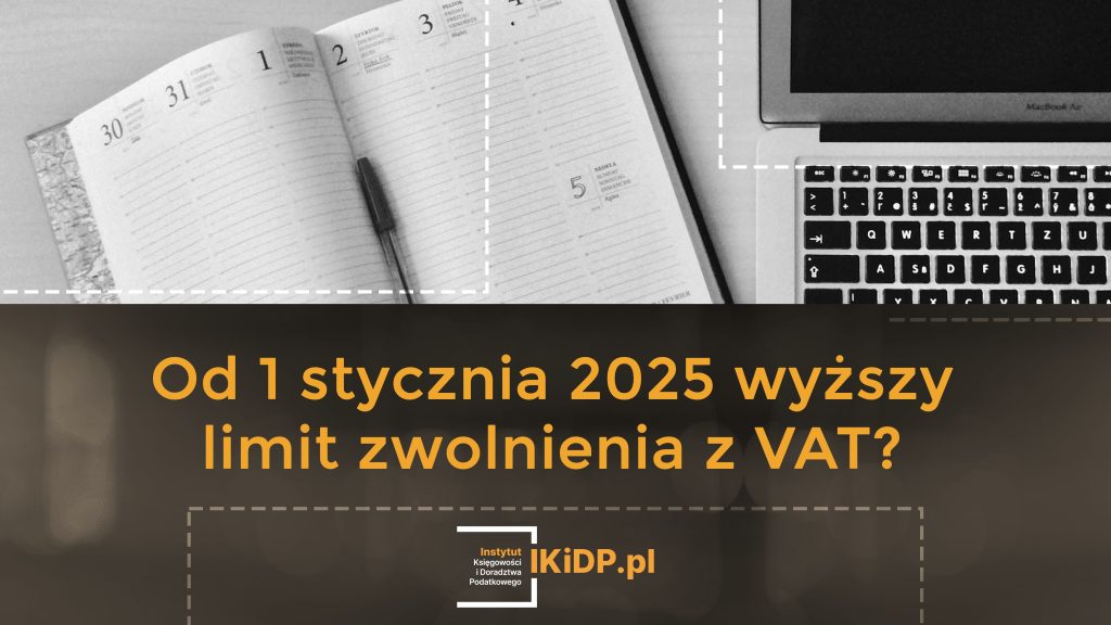 Informacja o tym, czy od stycznia 2025 roku będzie wyższy VAT.