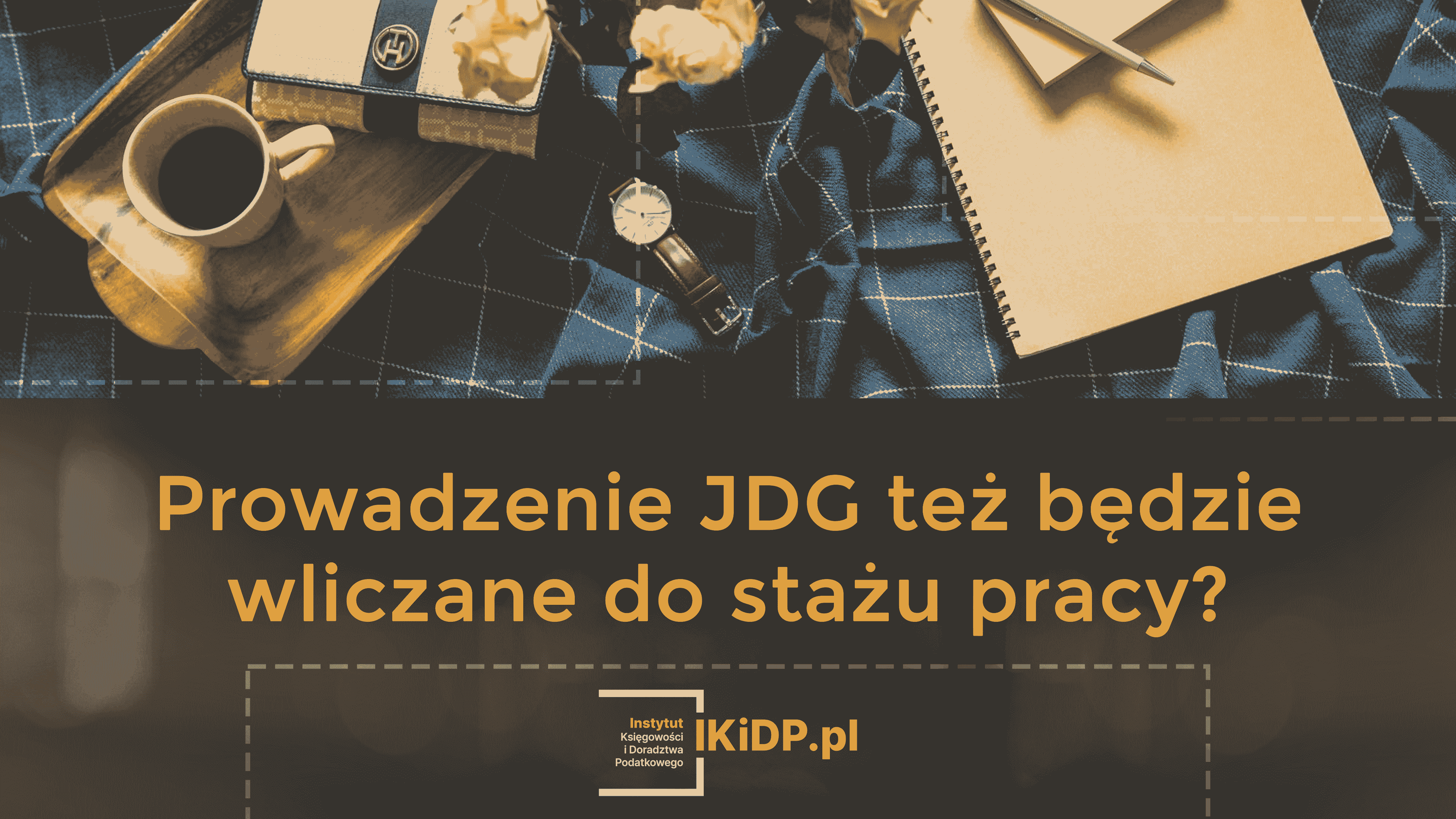 Odpowiedź na pytanie, czy prowadzenie JDG też będzie wliczane do stażu pracy.