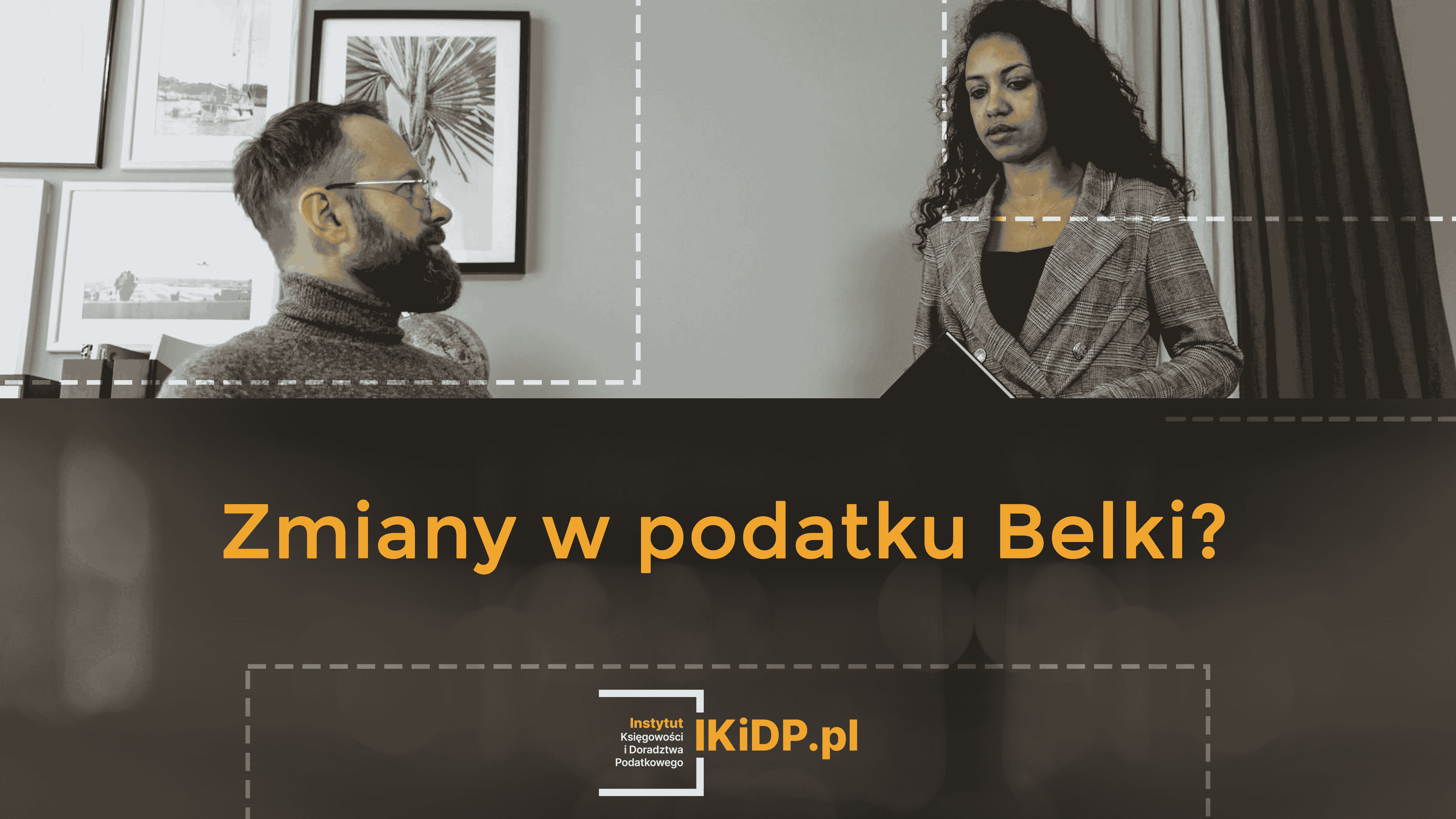 Informacje o zmianach w podatku Belki, czy będą a jeśli tak, to kiedy.
