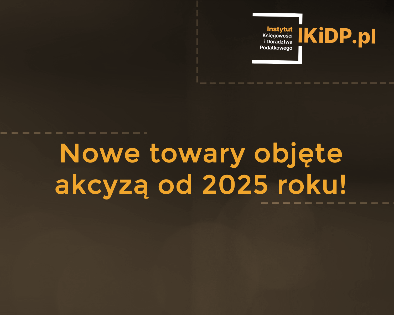 Nowe towary objęte akcyzą od 2025 roku Odpowiedź na pytanie, jakie towary są objęte akcyzą od 2025 roku.