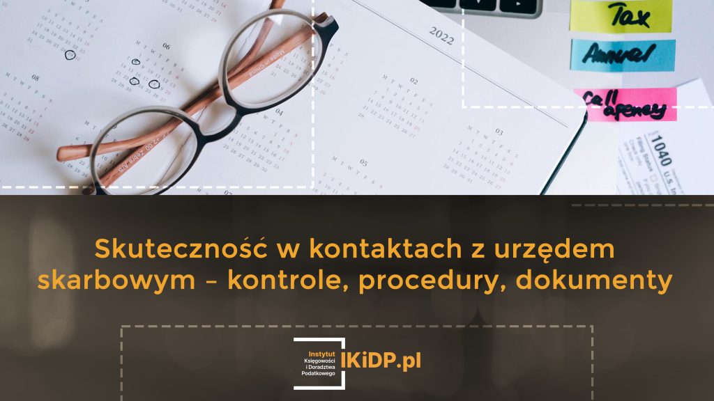 Porady, jak być skutecznym w kontaktach z urzędem skarbowym.