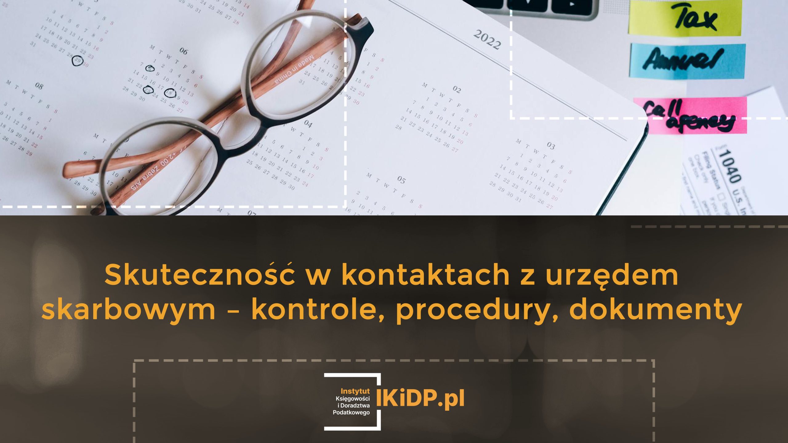 Porady, jak być skutecznym w kontaktach z urzędem skarbowym.