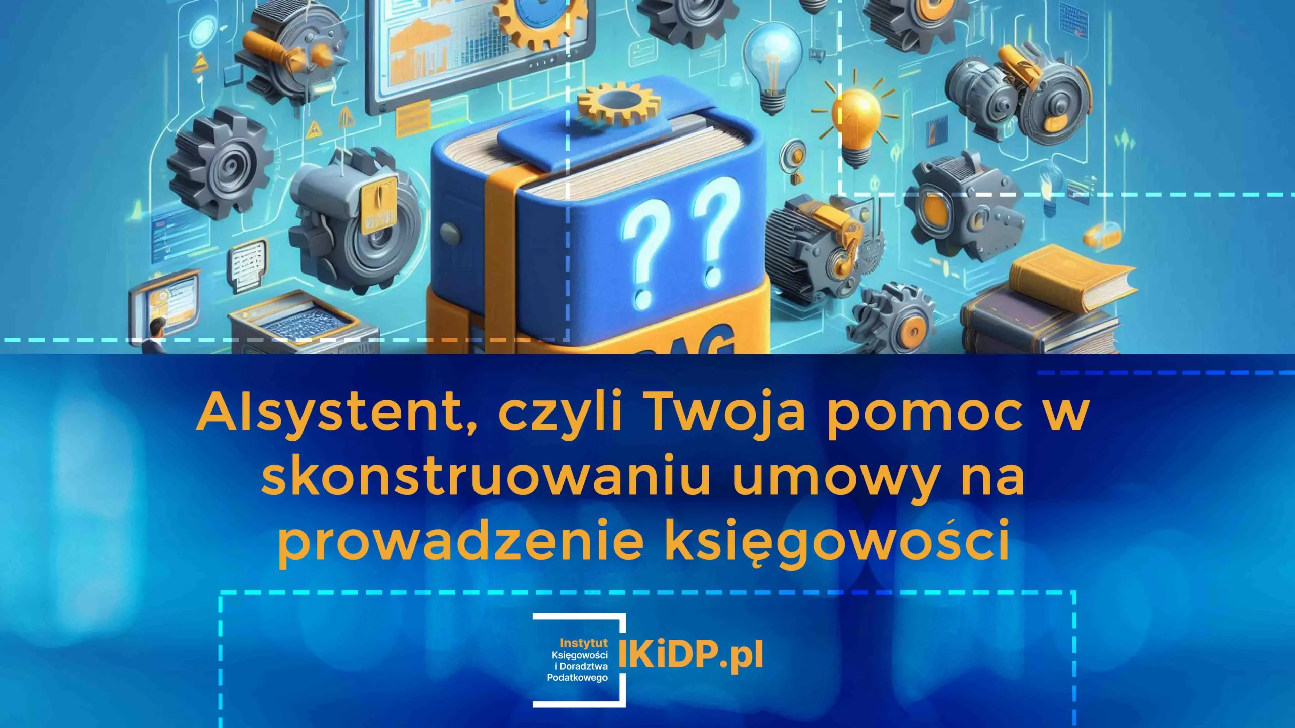 Informacja, że AIsystent, to Twoja pomoc w skonstruowaniu umowy na prowadzenie księgowości.