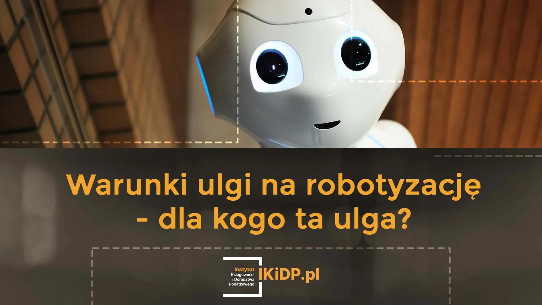 Porada, jakie są warunki ulgi na robotyzację.