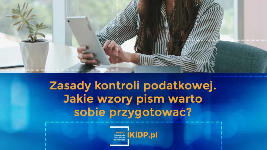 Wskazówka, jakie wzory pism warto sobie przygotować na wypadek kontroli z urzędem skarbowym.