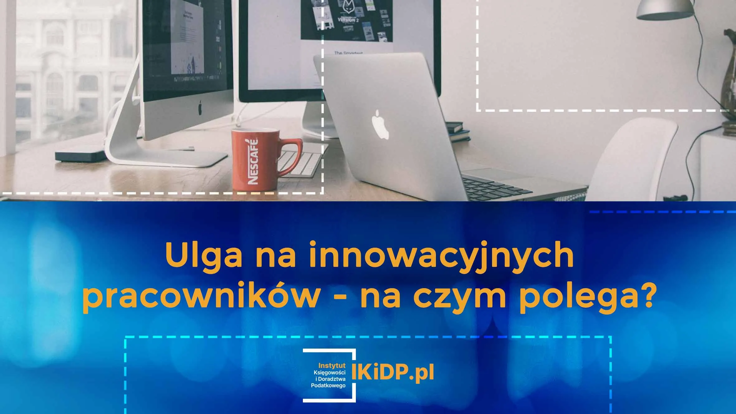 Wyjaśnienie, na czym polega ulga na innowacyjnych pracowników.