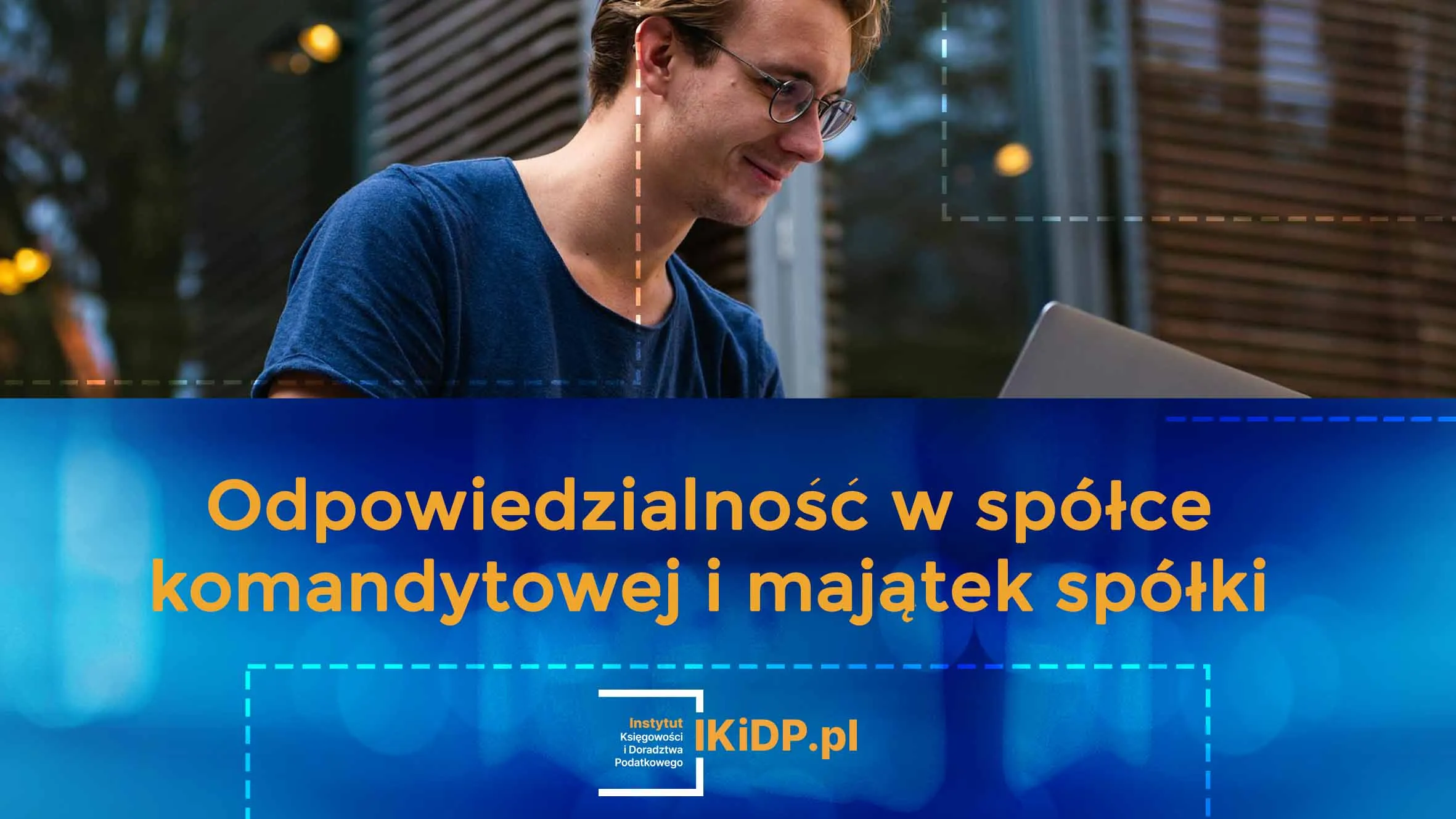 Wyjaśnienie, jaka jest odpowiedzialność w spółce komandytowej i majątek spółki.