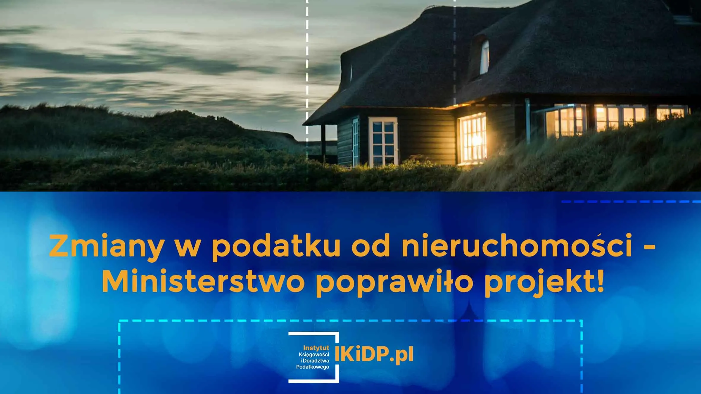 Informacja, co poprawiło Ministerstwo w Zmiany w sprawie podatku od nieruchomości.