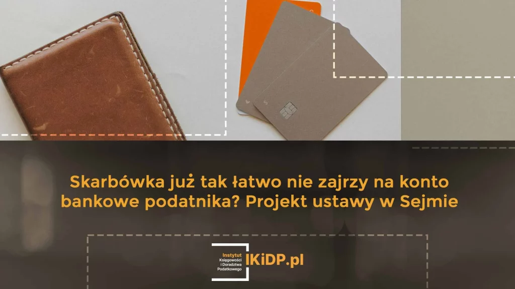 Informacja o tym, że skarbówka już tak łatwo nie sprawdzi konta bankowego.