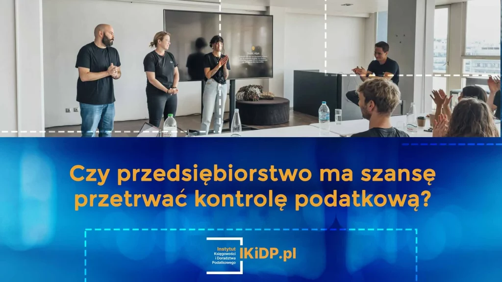 Czy przedsiębiorstwo ma szansę przetrwać kontrolę podatkową?
