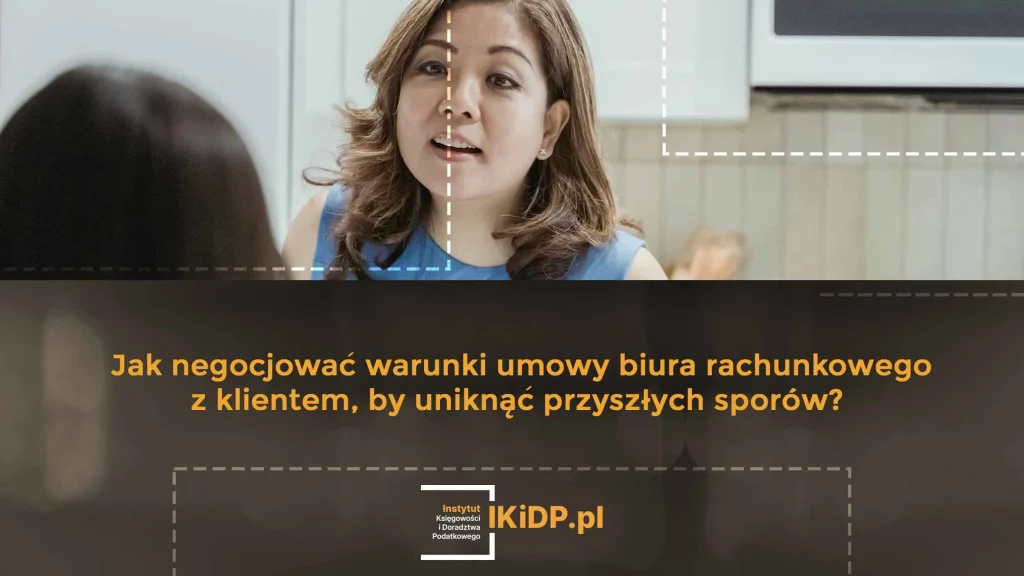 Jak negocjować warunki umowy biura rachunkowego z klientem, by uniknąć przyszłych sporów