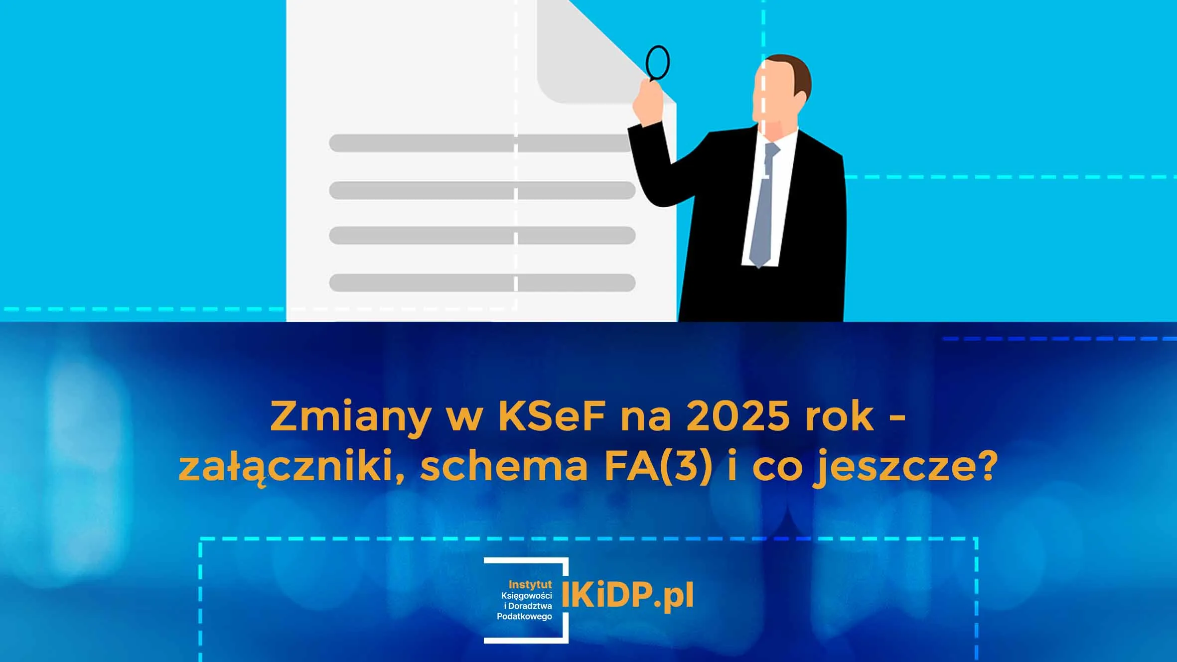 Ekspert wyjaśnia zmiany w KSeF na 2025 rok.