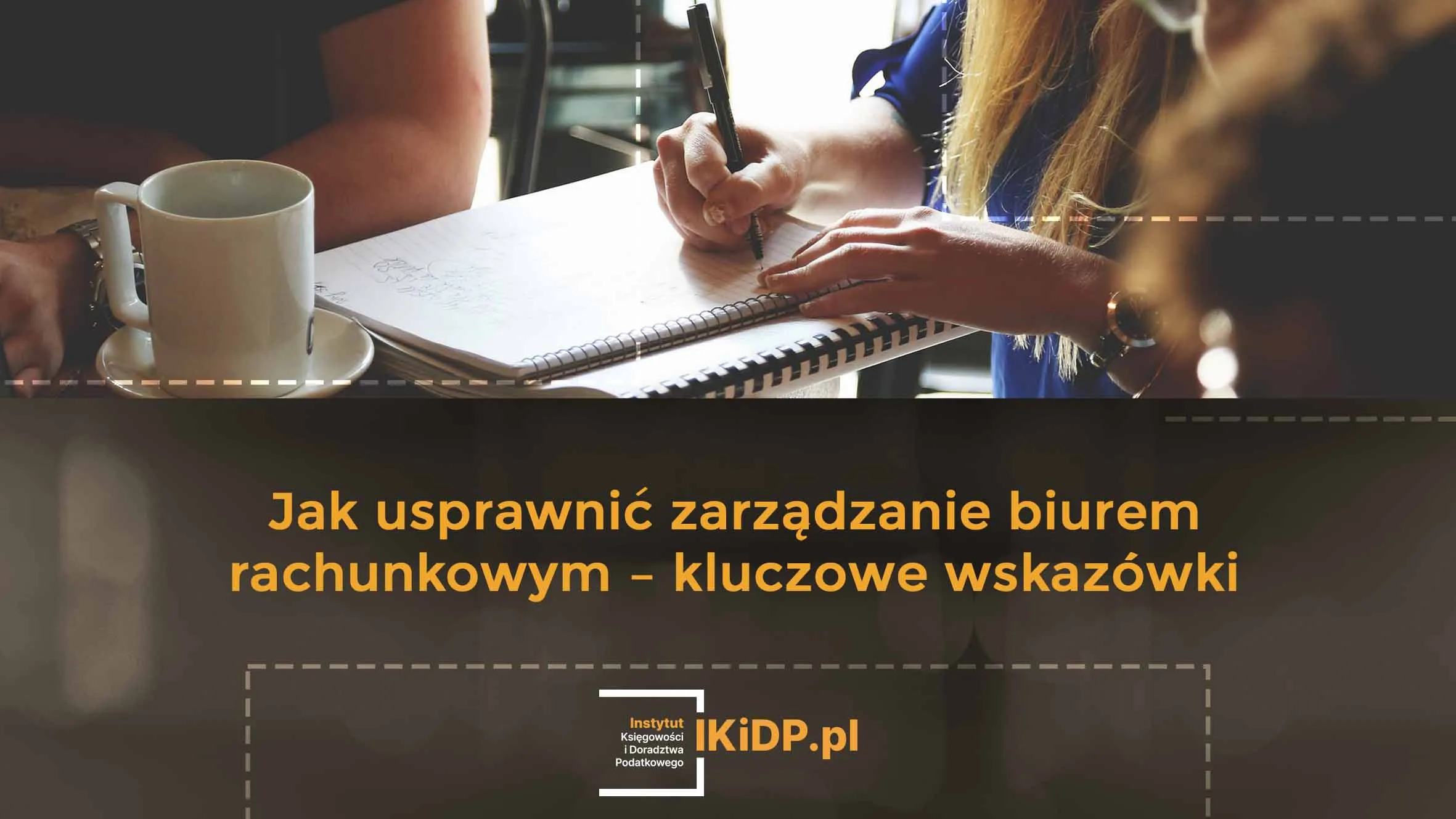 Pani dostała kluczowe wskazówki do zarządzania biurem rachunkowym i dobrze to robi.