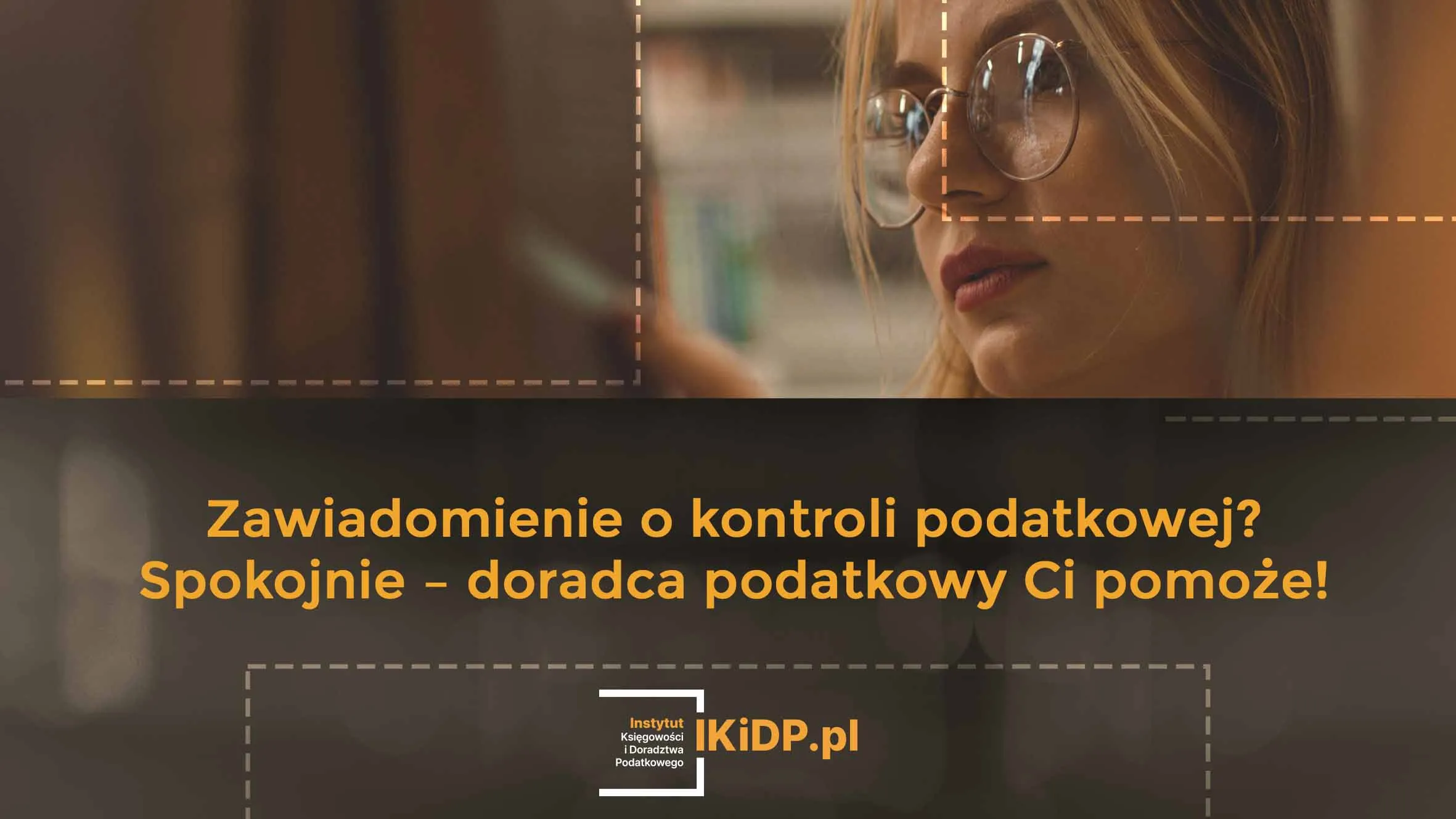 Podatniczka jest spokojna, bo ma doradcę podatkowego i nie obawia się kontroli podatkowej.
