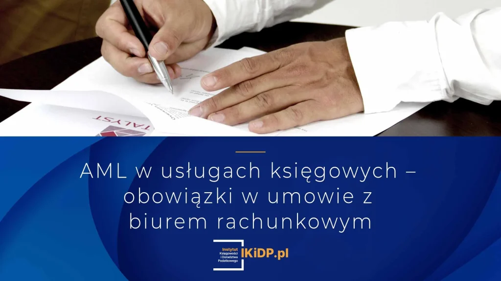 Księgowy wywiązuje się z obowiązków AML w umowie na usługi księgowe
