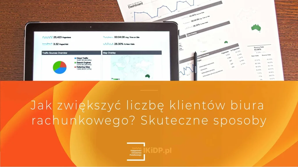 Porady, jak zwiększyć liczbę klientów biura rachunkowego.