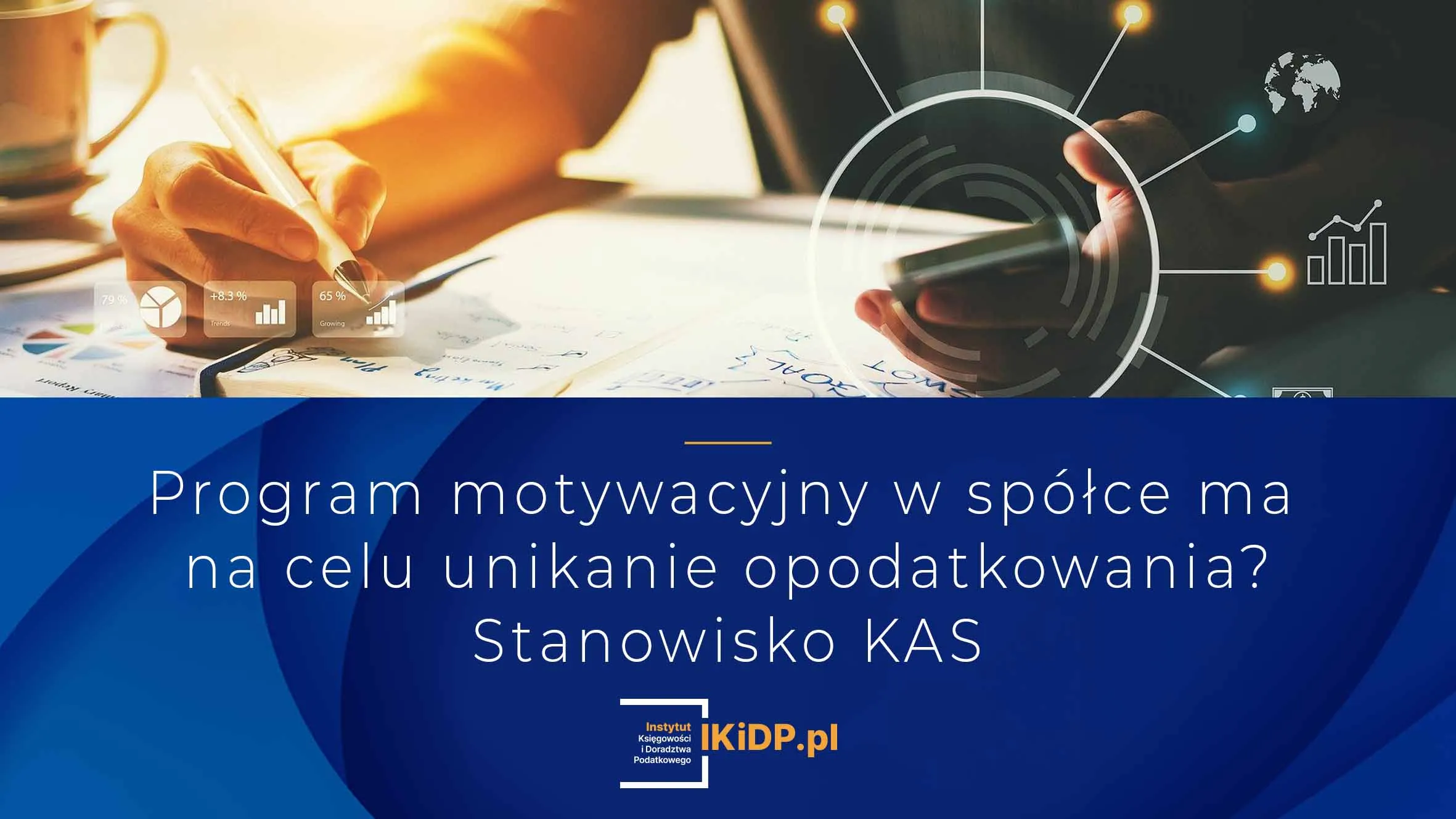 Informacja o stanowisku KAS w sprawie tego, czy programy motywacyjne to unikanie opodatkowania.