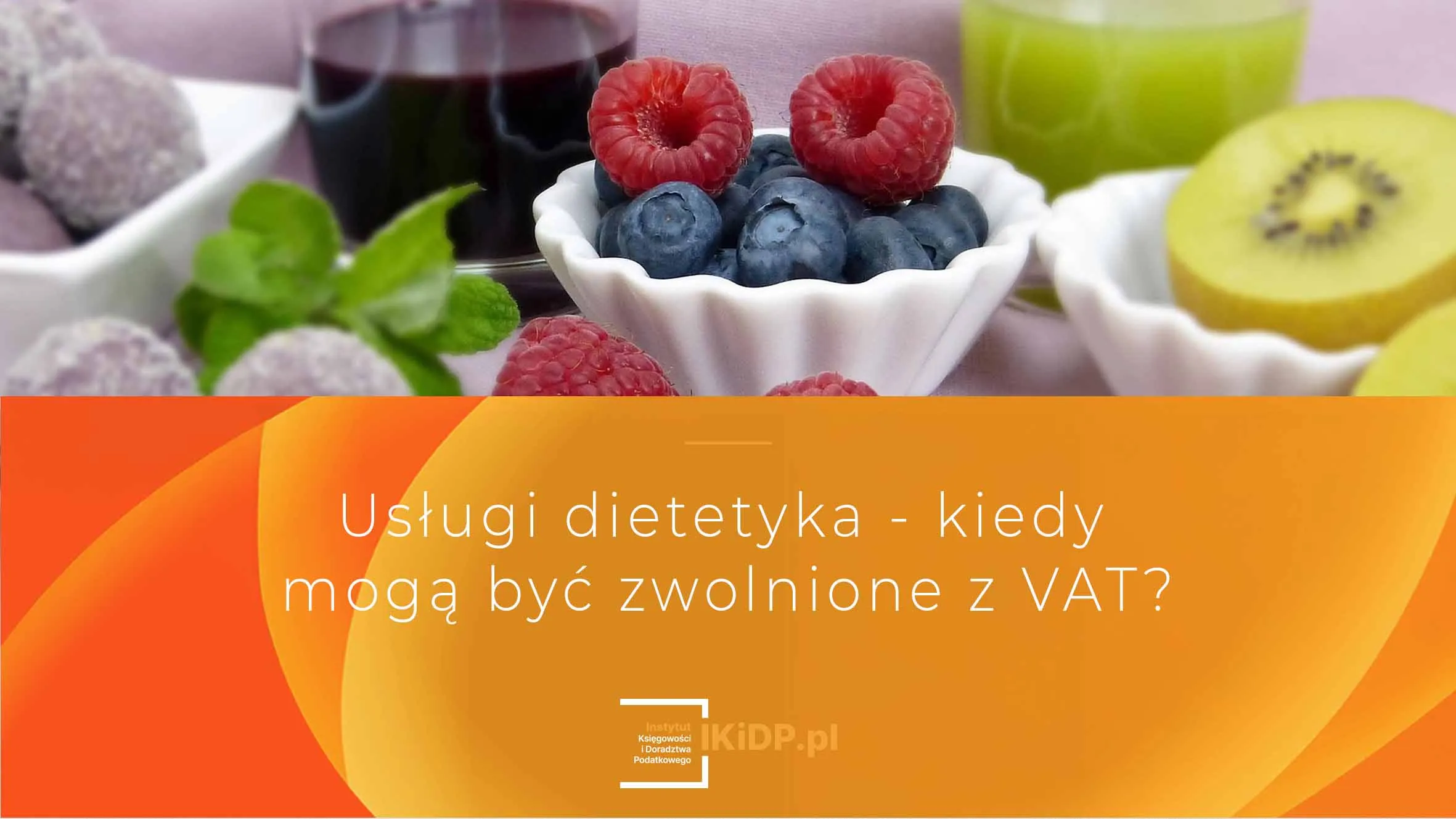Wyjaśnienie, kiedy nie ma VAT na usługi dietetyka.