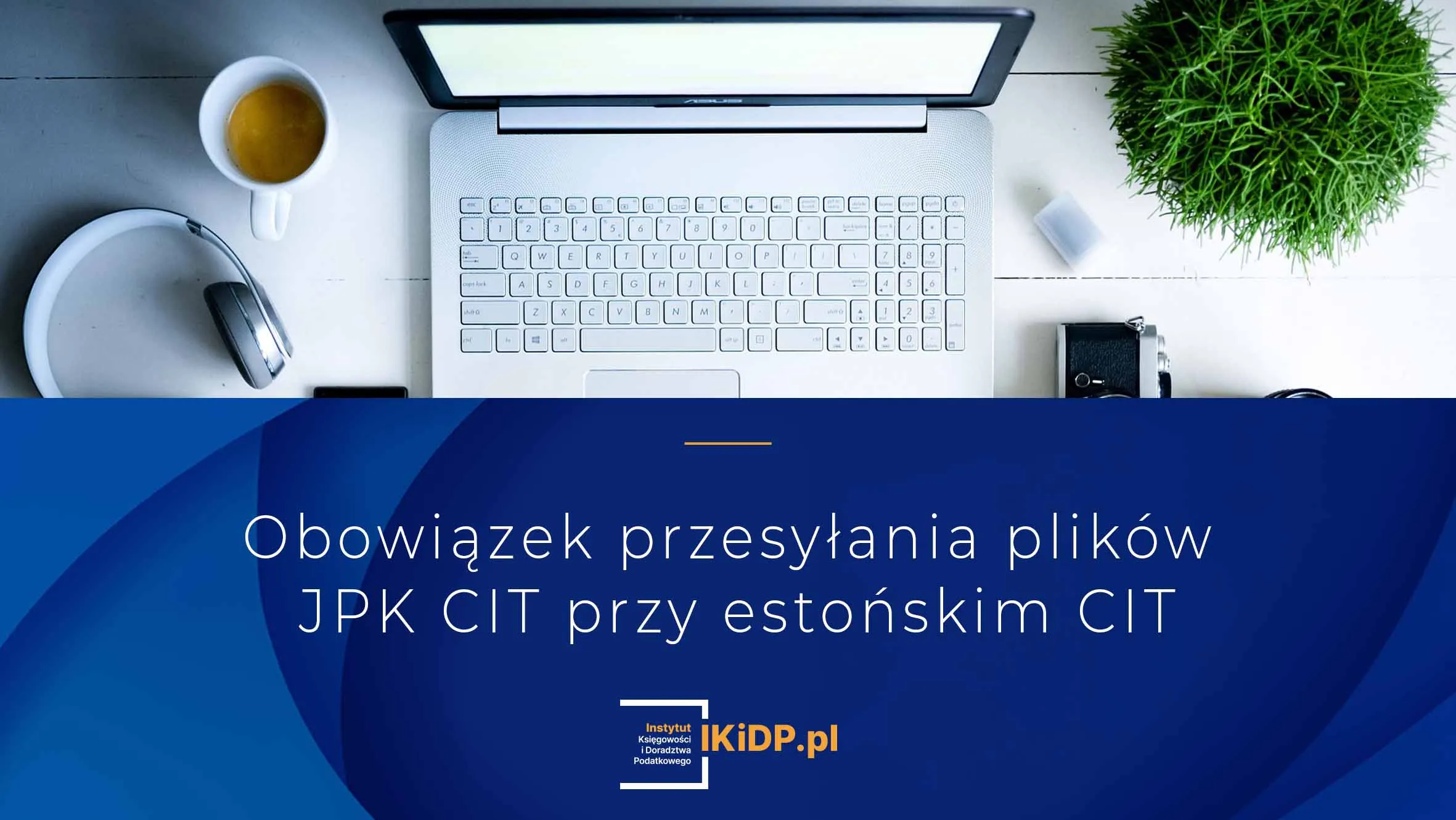 Informacja że jest obowiązek przesyłania JPK CIT