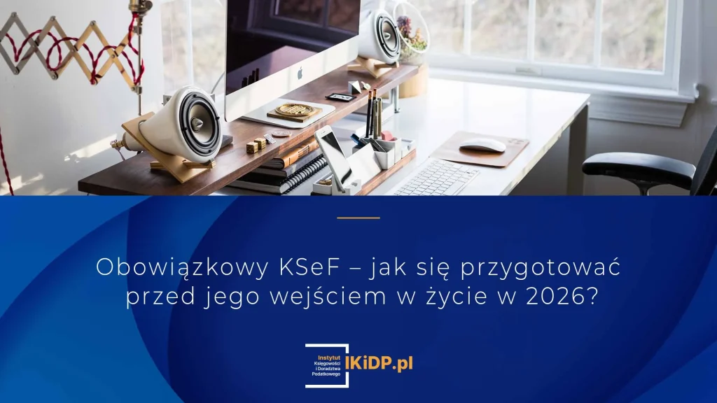 Jak się przygotować do wdrożenia KSeF