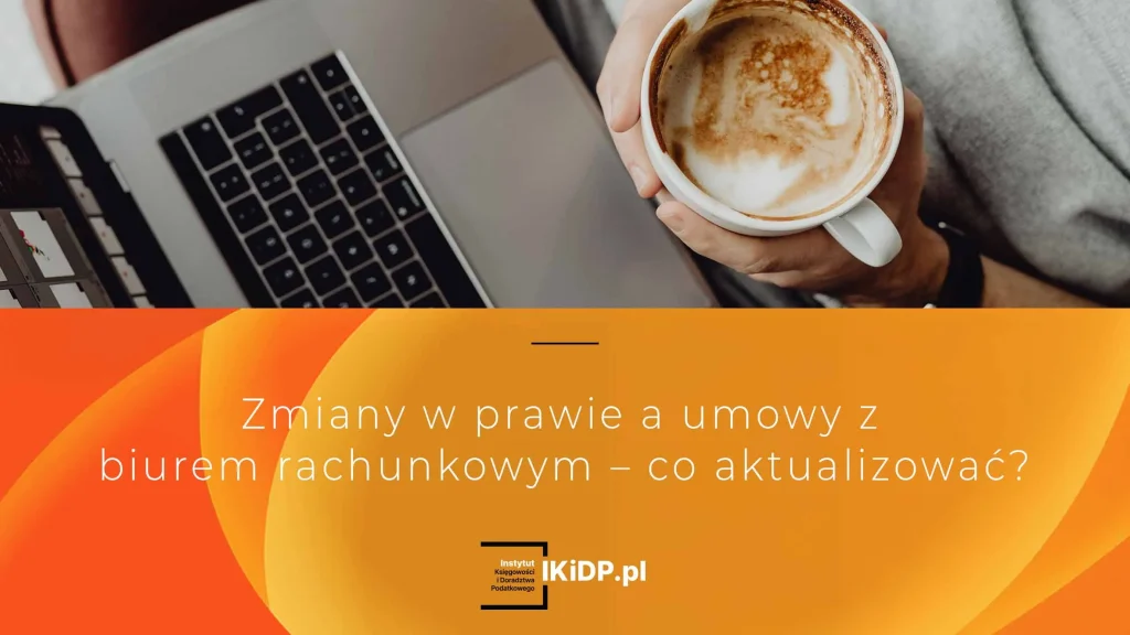 Odpowiedź na pytanie, dlaczego trzeba aktualizować umowę biura rachunkowego z klientem.